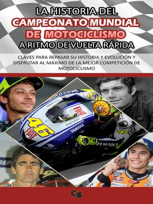 cover image of La historia del Campeonato Mundial de Motociclismo a ritmo de vuelta rápida